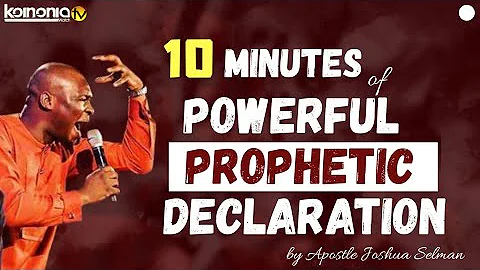 (POWERFUL 🔥) 10 MINUTES of POWERFUL PROPHETIC DECLARATIONS by Apostle Joshua Selman Nimmak