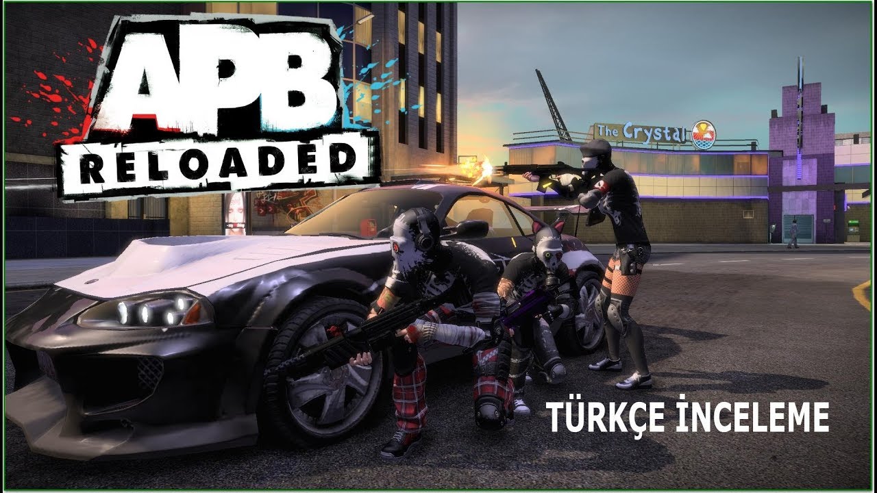 APB Reloaded Türkçe Oyun İnceleme-Yıllar Sonra Yeniden