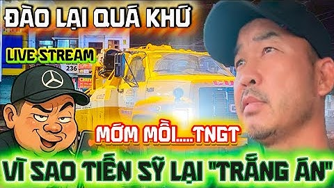 🛑 SỐC: LƯỚT SƠ VỤ TNGT CỦA TIẾN SỸ TUỘT XÍCH... MỚM MỒI THÔI... #doanvanbau 