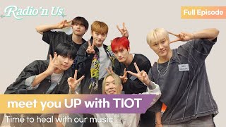 meet you UP with TIOT (티아이오티). Time to heal with our music