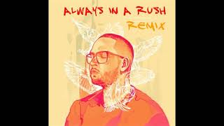 Andy Mineo - Always in a Rush Remix feat. Mez; Darnel Holloway