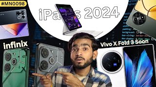 New iPads 2024 launched, Google Pixel 8A launch, Realme GT 6T soon, Vivo X Fold 3 soon-#MN0098