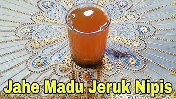 CARA MEMBUAT JAHE MADU JERUK NIPIS || MINUMAN PEMBAKAR LEMAK PERUT