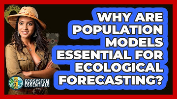 Why Are Population Models Essential for Ecological Forecasting?