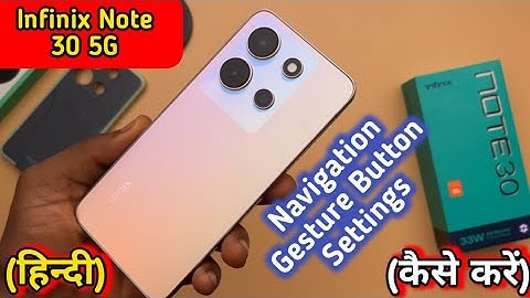Infinix Note 30 5G, Infinix Note 30 5G Back Button Change, Infinix Note 30 5G Back Button Setting
