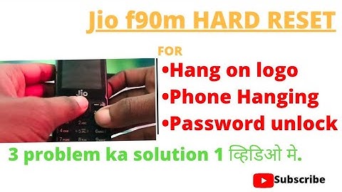 Jio phone f90m HARD RESET for hang on logo, password remove and hang problem.100% solve.