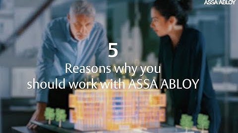 5 reasons to work with ASSA ABLOY for buildings projects specification