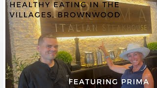Healthy Eating in the Villages, featuring Prima Steakhouse, Brownwood Square