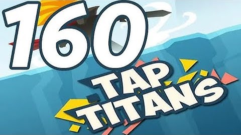 Tap Titans - Gameplay Walkthrough Part 160 - Prestige 24 (iOS, Android)