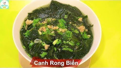 CANH RONG BIỂN | Cách nấu canh rong biển thơm ngon | Bếp Của Vợ