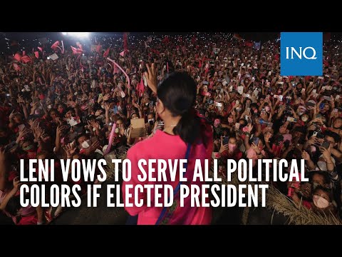 Robredo vows to serve all political colors if elected president