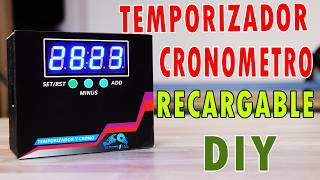 como HACER un TEMPORIZADOR RECARGABLE  || muy facil con ARDUINO