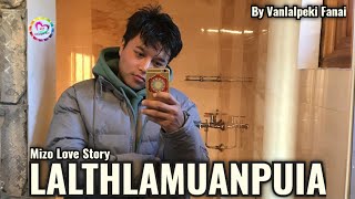 THLAMUANPUIA (Mizo Love Story)