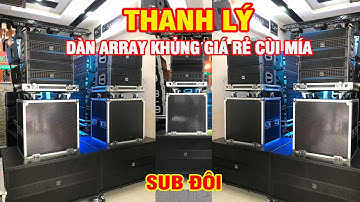 THANH LÝ Dàn Array Sub Đôi Khủng Giá Rẻ Như Cùi Mía | Hàng Khui Thùng Mới 100% | Nhạc Việt Media
