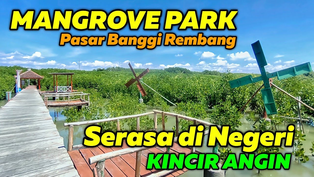Wisata Mangrove Park PASAR BANGGI Rembang Makin Hits | Tiket Masuknya Seiklasnya !!!