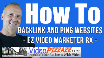 How To Backlink and Ping Websites - EZ Video Marketer RX - 2017
