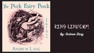 King Lindorm by Andrew Lang *Full Audiobook* The Pink Fairy Book