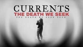 Currents - "The Death We Seek" LIVE! The Death We Seek Tour