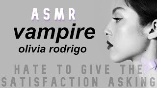 ASMR VAMPIRE by OLIVIA RODRIGO(whispered)