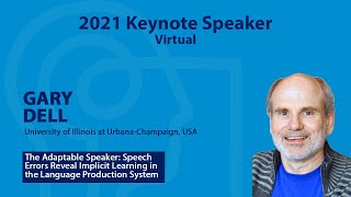 Gary Dell: Psychonomic Society 2021 Annual Meeting Keynote Address