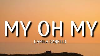 Camila Cabello - My Oh My Ft. DaBaby