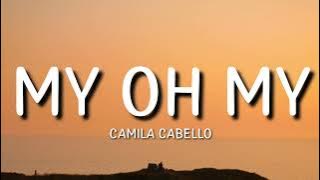 Camila Cabello - My Oh My Ft. DaBaby
