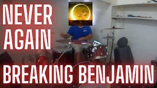 Breaking Benjamin - Never Again (Drum Cover)