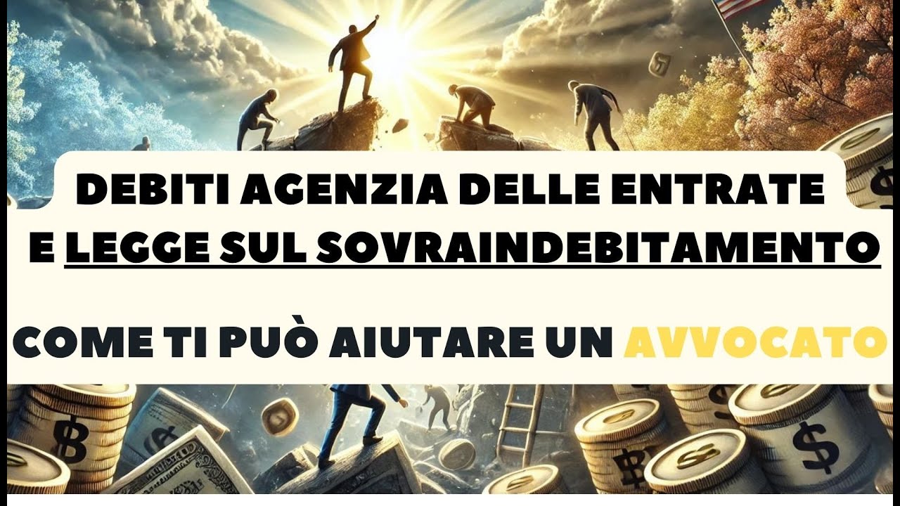 Debiti Agenzia Delle Entrate e Legge Sul Sovraindebitamento: Come Ti Può Aiutare Un Avvocato