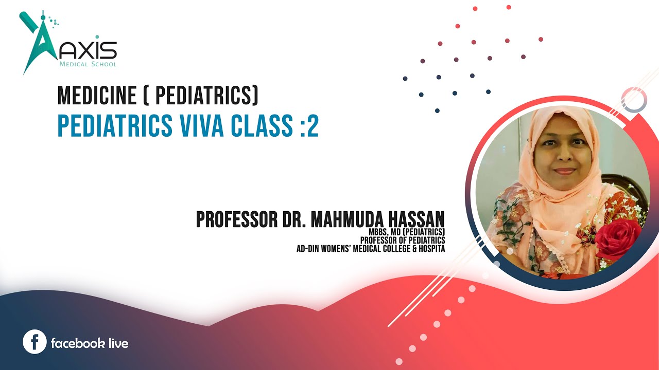 Pediatrics Viva Class: 2