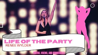 Life of the Party  Renée Wylder