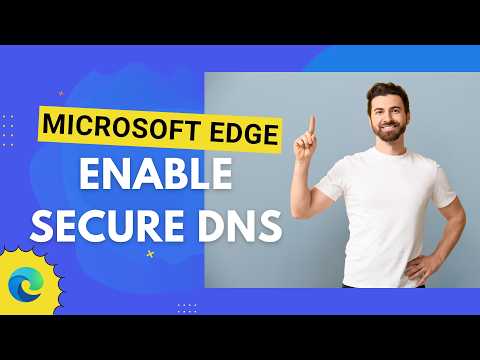 How To Enable Secure DNS in Microsoft Edge