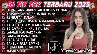DJ TIKTOK TERBARU 2025 || DJ CINTA DARI SEBERANG 🎵 DJ KATANYA CINTA TAK BUTUH RUPA 🎵 FULL ALBUM❗❗