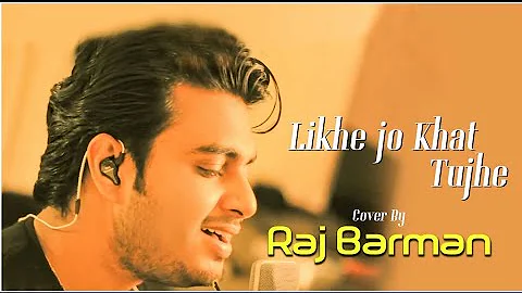 Koi Nagma Kahin Goonja - Likhe Jo Khat Tujhe Song | Raj Barman | Cover | Mohammed Rafi