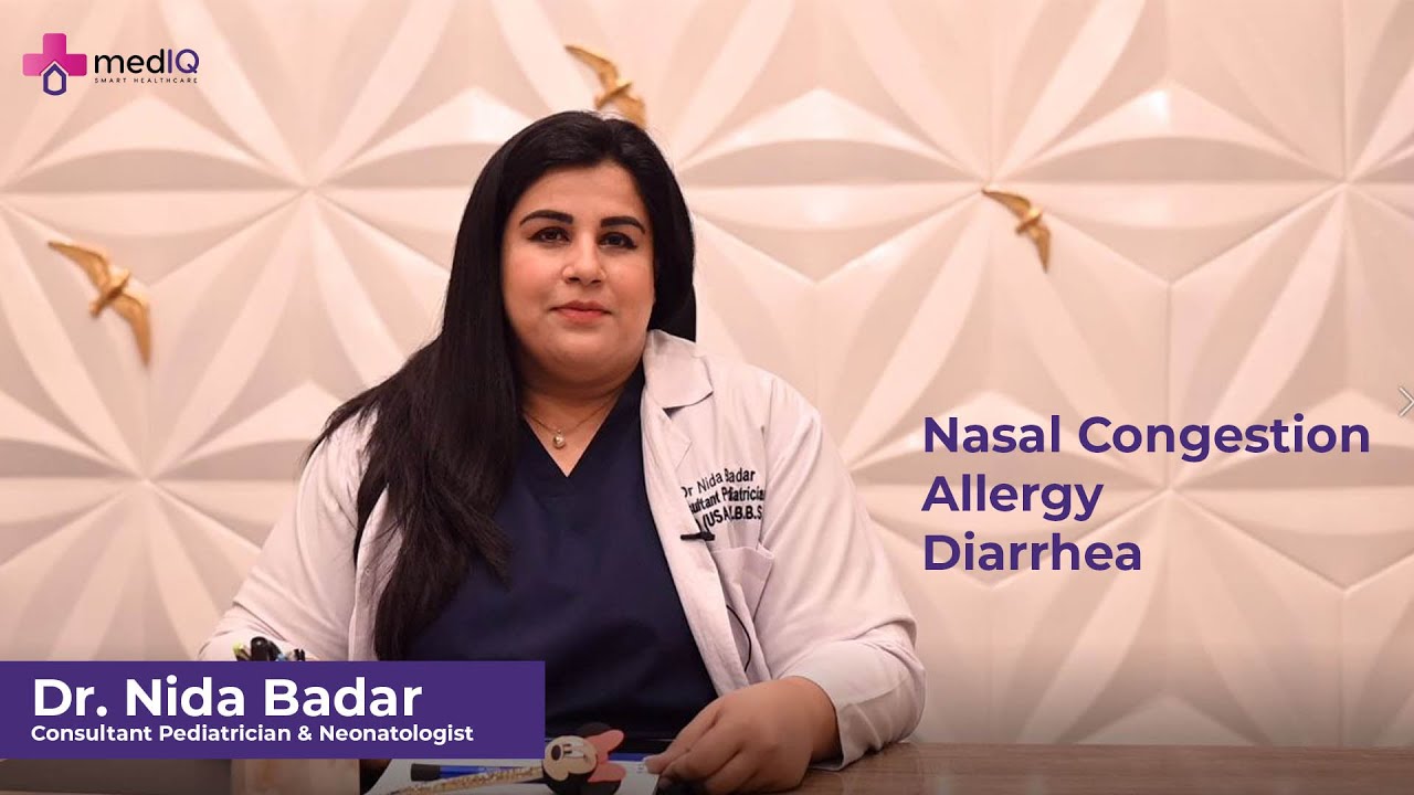 Nasal Congestion Allergies | Chronic Diarrhea | Common Diseases in Children | Dr Nida Badar