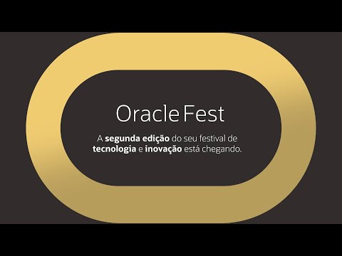 Oracle Fest: Bem-vindo ao futuro!