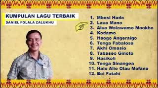Lagu Nias tempo dulu | kumpulan lagu Nias terbaik Daniel folala zalukhu