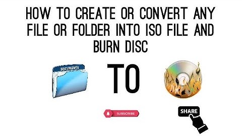 HOW TO CREATE OR CONVERT ANY FILE & FOLDER INTO ISO FILE IN HINDI | ISO FILE TUTORIAL