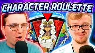 Not Like THIS!! Yu-Gi-Oh Character Roulette!