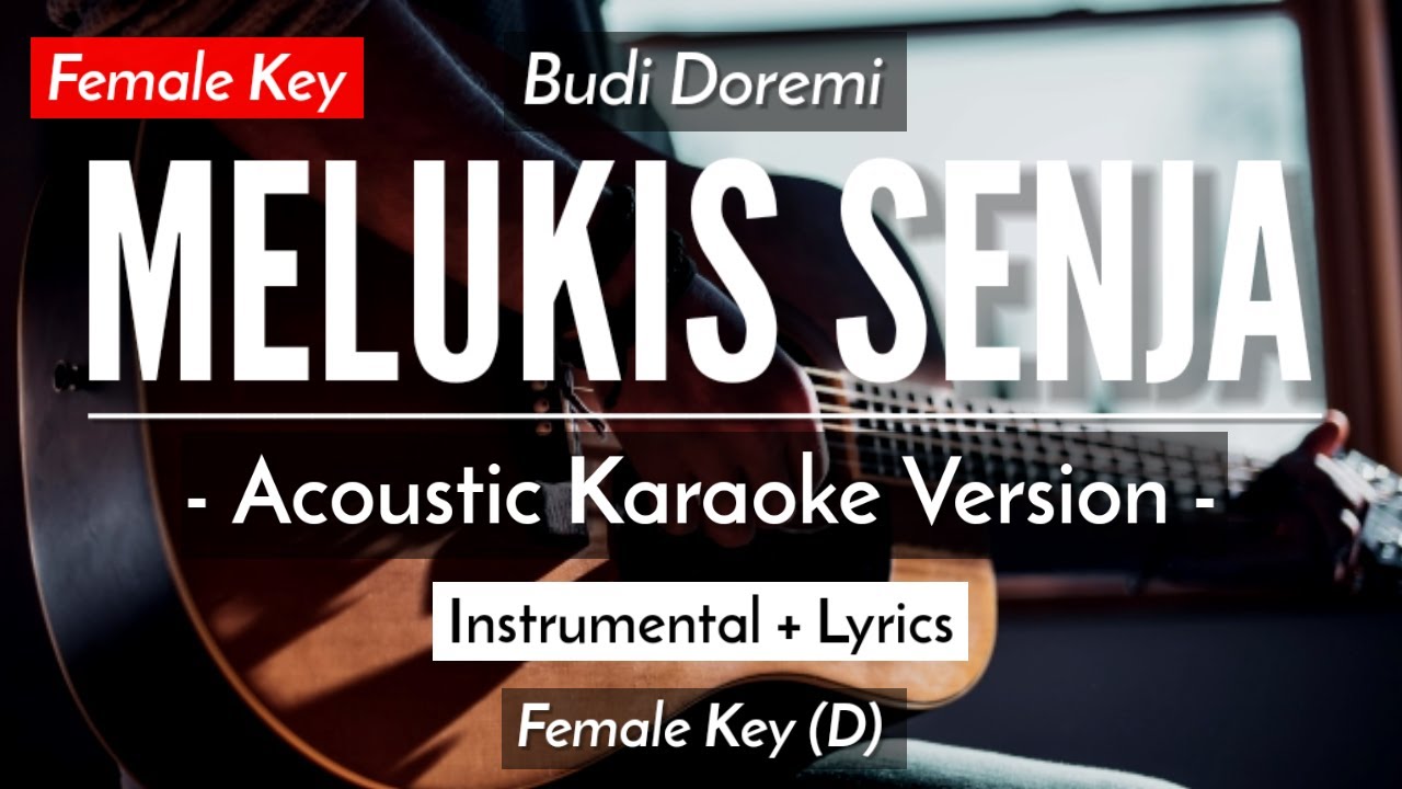 Melukis Senja Karaoke Budi Doremi Female Key Acoustic Guitar Youtube