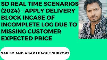 SAP SD REAL TIME SCENARIOS(Apply delivery block in case of customer expected price issue)
