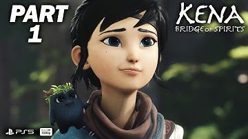 Kena Bridge of Spirits Gameplay Walkthrough - Part 1 - [1080p 60FPS PS5] - No Commentary