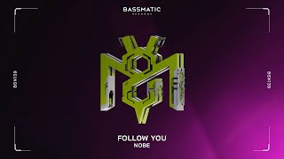 Nobe - Follow You | Bassmatic Records