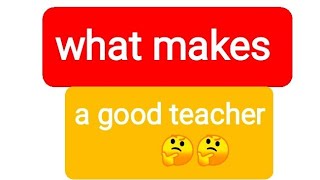 The Qualities Of A Good Teacherenglish Didactics