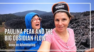 PAULINA PEAK and the BIG OBSIDIAN FLOW Newberry Crater Central Oregon