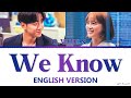 O.WHEN We Know (English VErsion) Today&#39;s Webtoon OST Part 3 Lyrics (오왠 We Know 오늘의 웹툰 OST 가사)