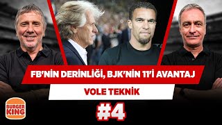 FB'nin avantajı kadro derinliği, BJK'nin avantajı ilk 11'i | Metin T. & Önder Ö. | VOLE Teknik #4