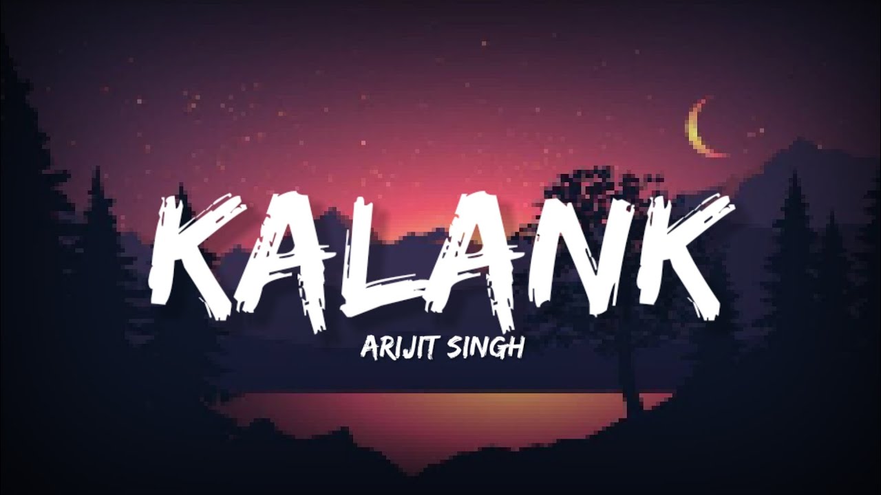 Kalank   Arijit Singh Lyrics  Lyrical Bam Hindi
