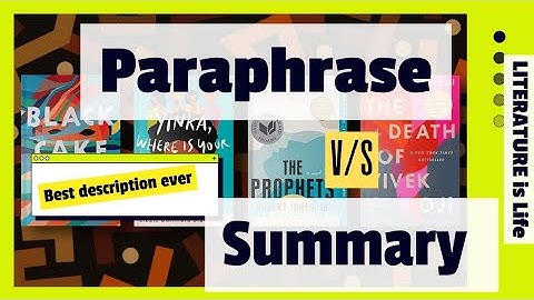 Easy difference between  paraphrase and summary