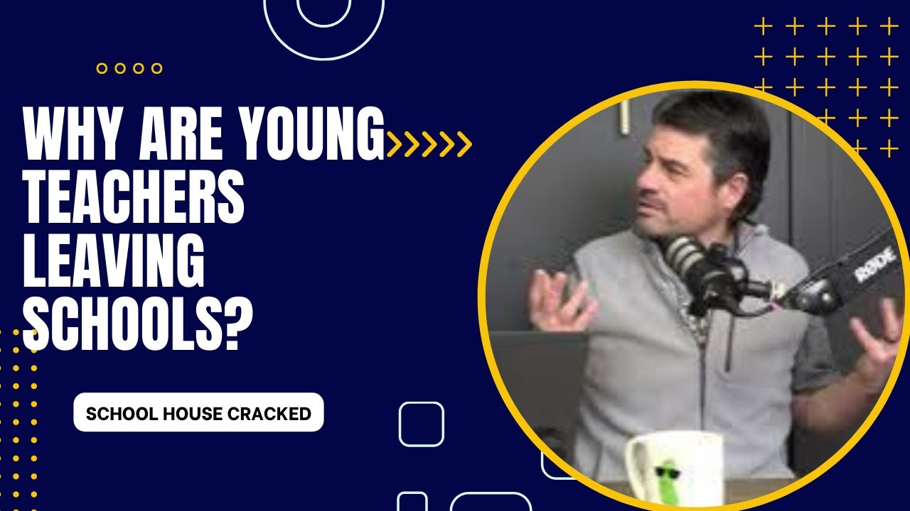 Why are Young Teachers Leaving Schools? #schoolhousecracked - YouTube