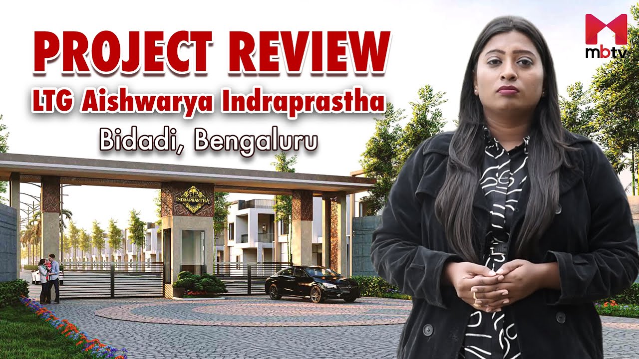 Обзор проекта: LTG Айшвария Индрапрастха, Бидади, Бангалор